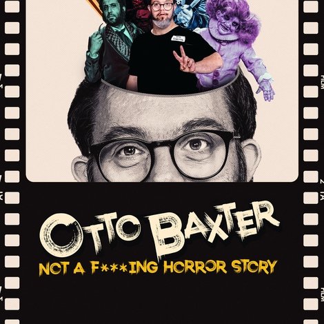 Otto Baxter: Not a F***ing Horror Story