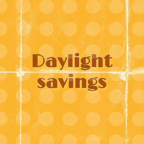 Daylight Savings