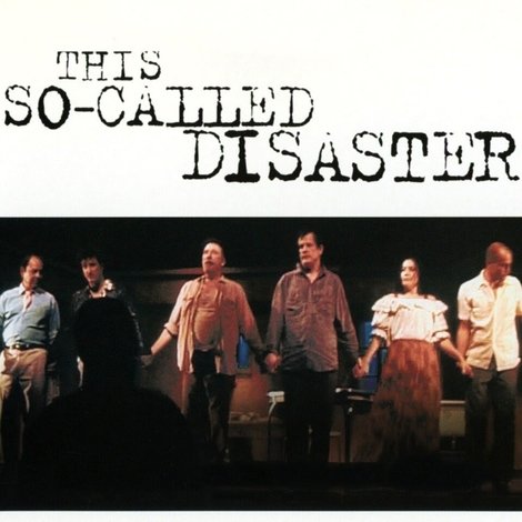 This So-Called Disaster