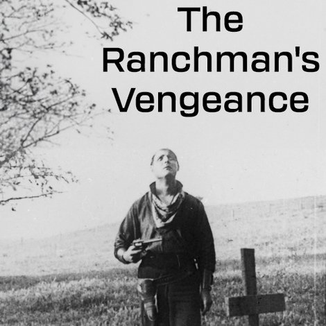 The Ranchman's Vengeance