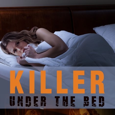 Killer Under The Bed
