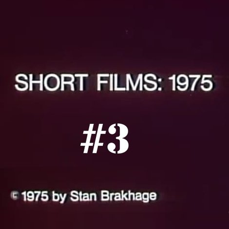Short Films 1975: #3 (Hollis Frampton)