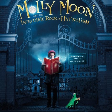 Molly Moon and the Incredible Book of Hypnotism