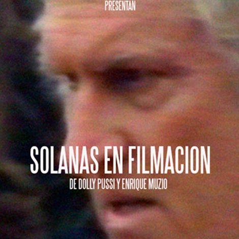 Solanas en filmación