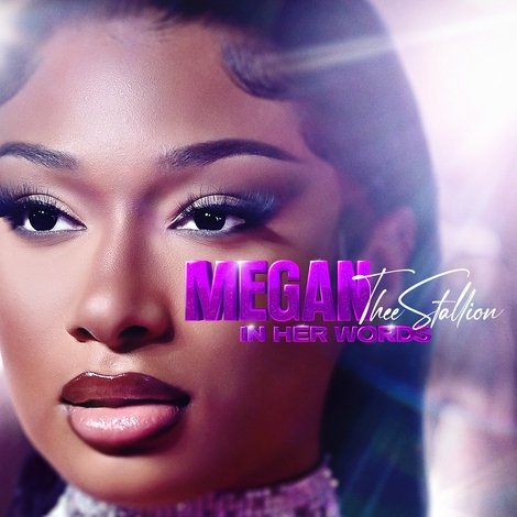 Megan Thee Stallion: In Her Words