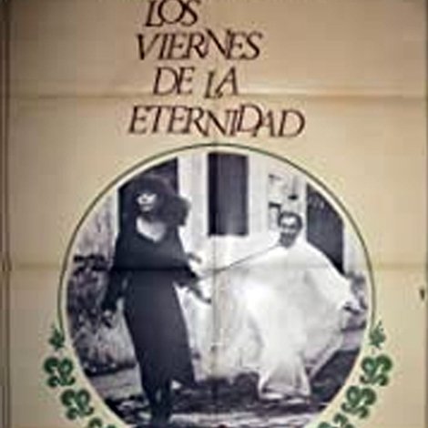 Los viernes de la eternidad