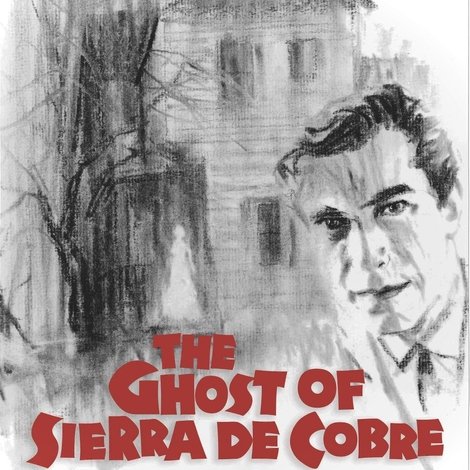 The Ghost of Sierra de Cobre