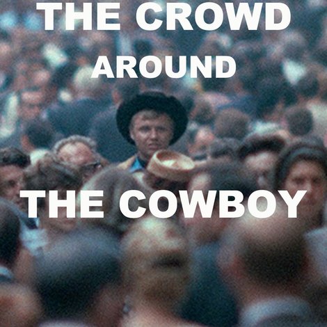 The Crowd Around the Cowboy