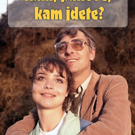 Kam, pánové, kam jdete?