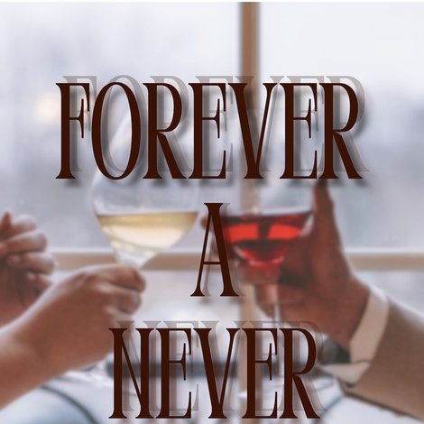 Forever A Never