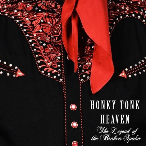 Honky Tonk Heaven: Legend of the Broken Spoke
