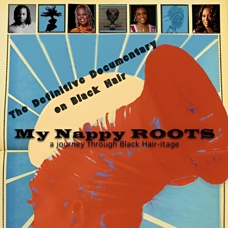 My Nappy Roots: A Journey Through Black Hair-itage