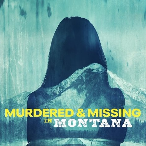 Murdered and Missing in Montana