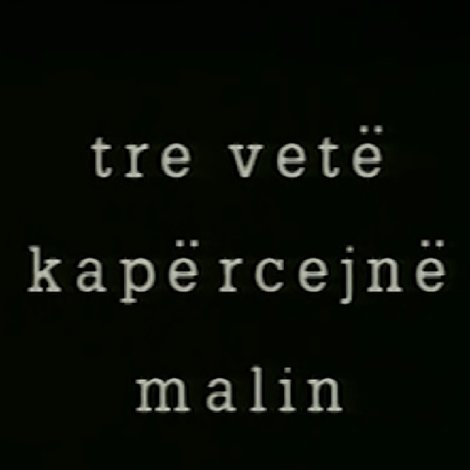 Tre vetë kapërcejn malin