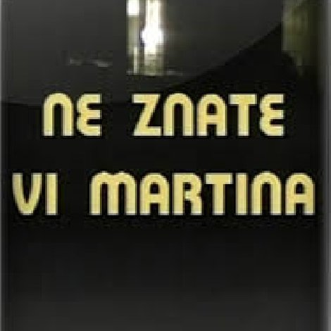 Ne znate vi Martina