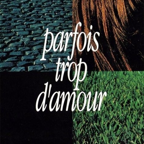 Parfois trop d'amour