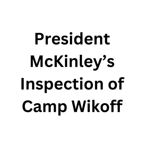 President McKinley's Inspection of Camp Wikoff