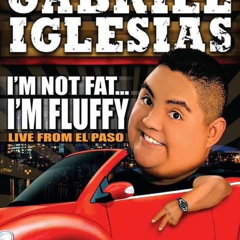 Gabriel Iglesias: I'm Not Fat... I'm Fluffy
