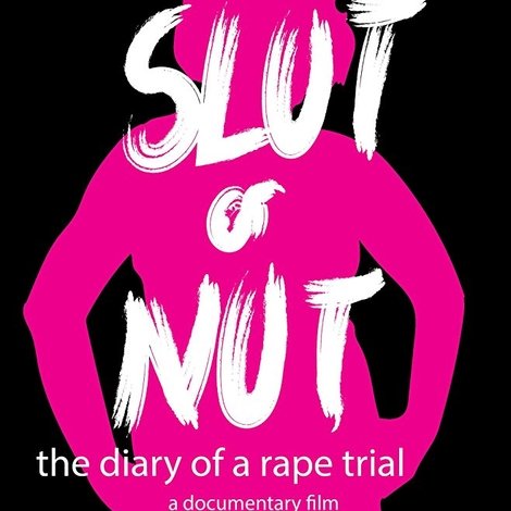 Slut or Nut: The Diary of a Rape Trial