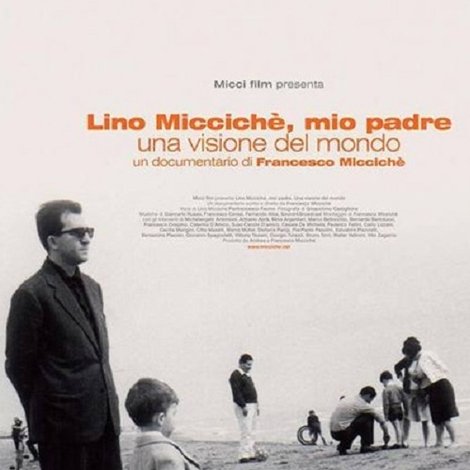 Lino Micciché, mio padre - Una visione del mondo