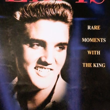 Elvis: Rare Moments with the King
