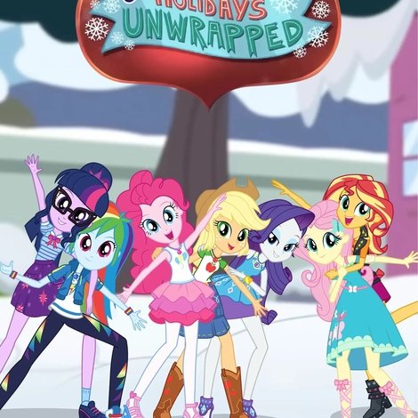 My Little Pony: Equestria Girls - Holidays Unwrapped