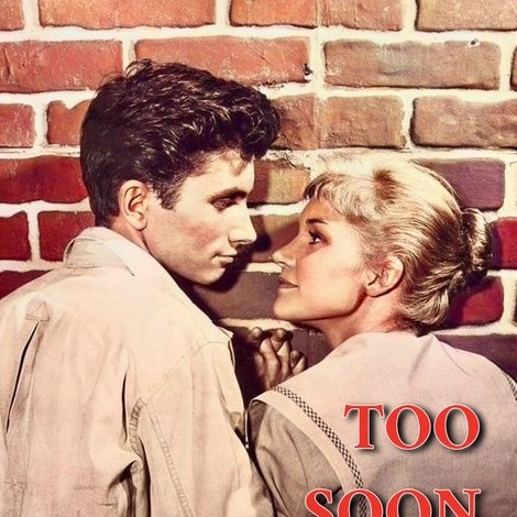 Too Soon to Love