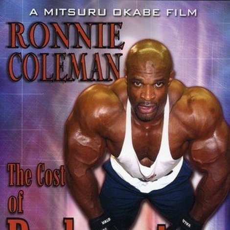 Ronnie Coleman: Cost of Redemption