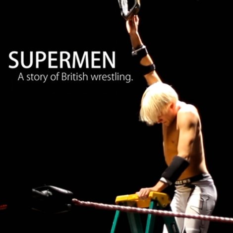 Supermen: A Story of British Wrestlers