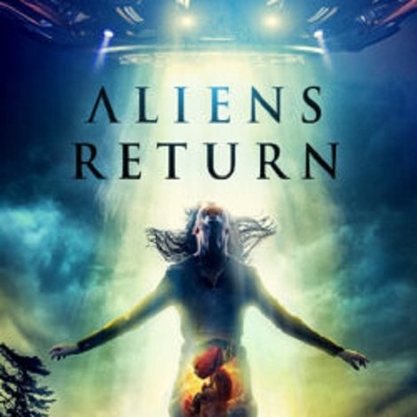 Aliens Return