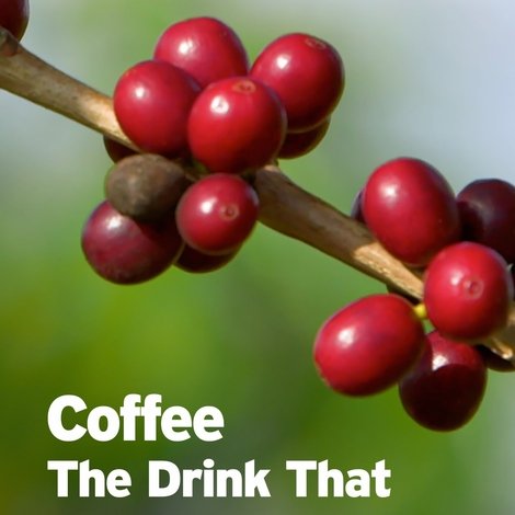 Coffee: The Drink That Changed America