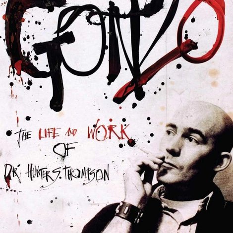 Gonzo: The Life and Work of Dr. Hunter S. Thompson