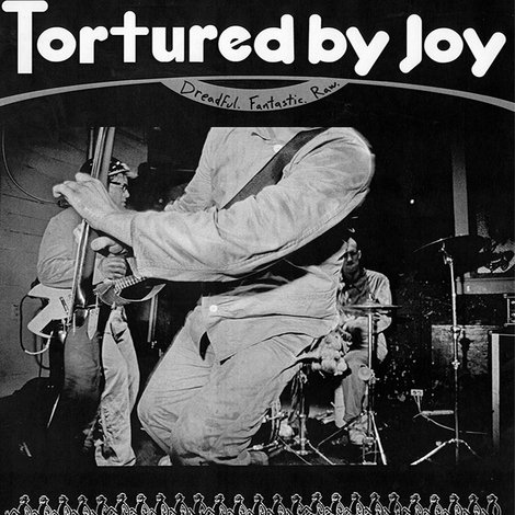 Tortured by Joy