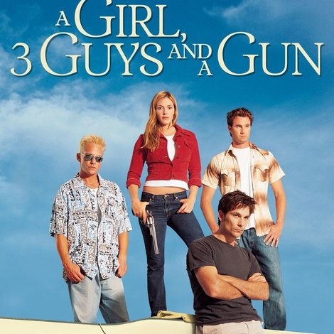 A Girl, Three Guys, and a Gun