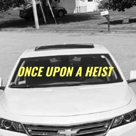 Once Upon A Heist