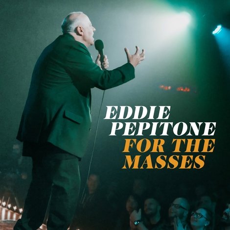 Eddie Pepitone: For the Masses