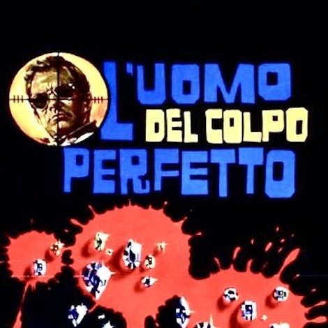 L'uomo del colpo perfetto