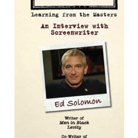 The Dialogue: An Interview with Screenwriter Ed Solomon