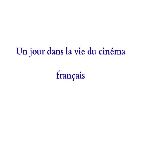 Un jour dans la vie du cinéma français