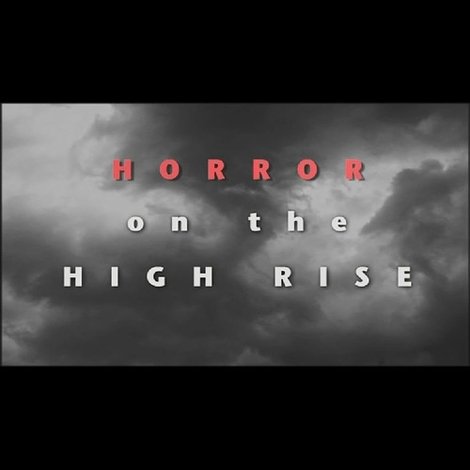 Horror on the High Rise