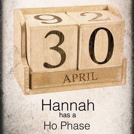 Hannah Has a Ho-Phase