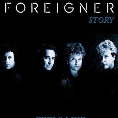 The Foreigner Story: Feels Like the Very First Time