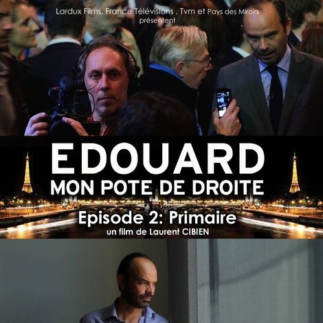 Édouard, mon pote de droite - Épisode 2 : Primaire