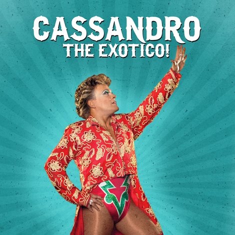 Cassandro the Exotico !