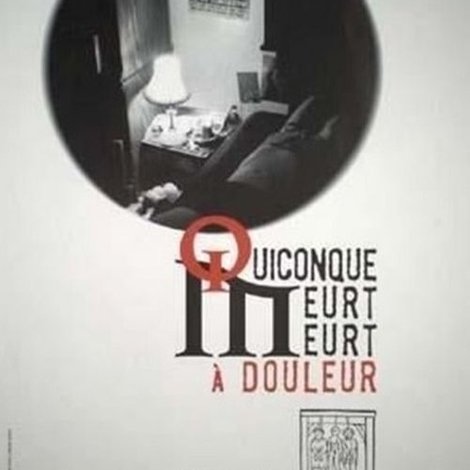 Quiconque meurt, meurt à douleur