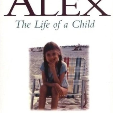 Alex: The Life of a Child