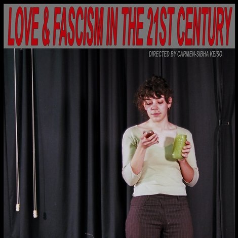 Love & Fascism In The 21st Century