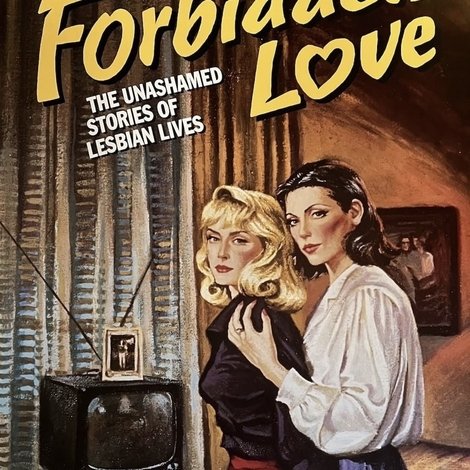 Forbidden Love: The Unashamed Stories of Lesbian Lives