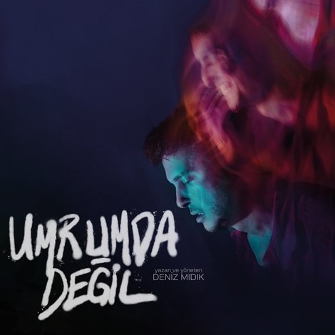 Umrumda Değil