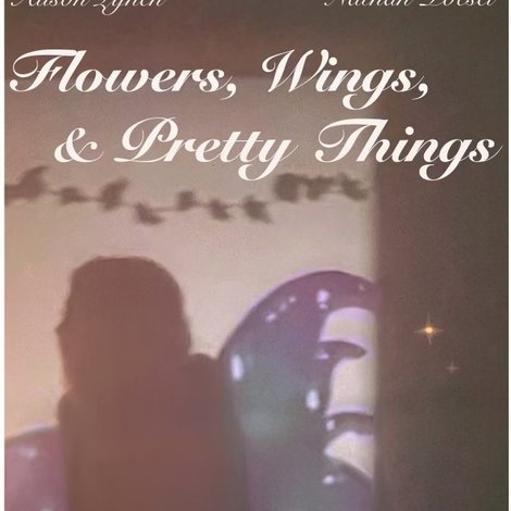 Flowers, Wings, and Pretty Things
